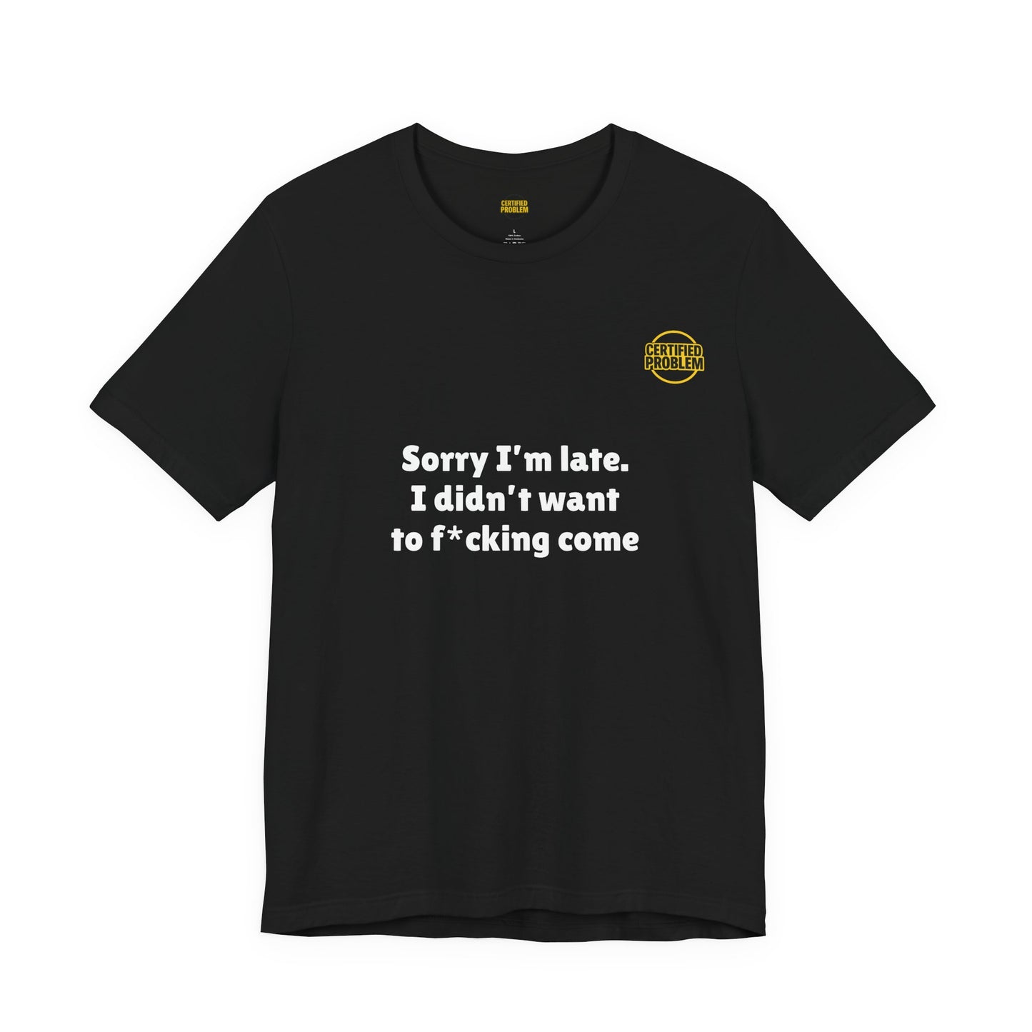 CERTIFIED PROBLEM™ Meme Tee – Wear Your Mood