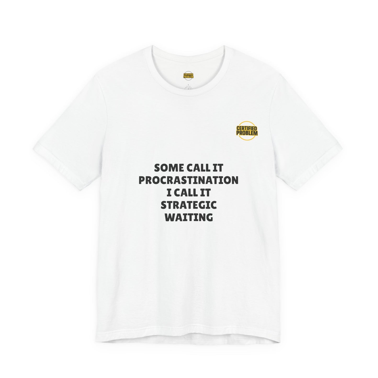 CERTIFIED PROBLEM™ Meme Tee – Wear Your Mood