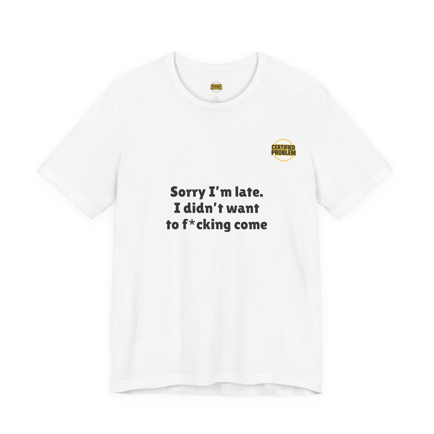 CERTIFIED PROBLEM™ Meme Tee – Wear Your Mood