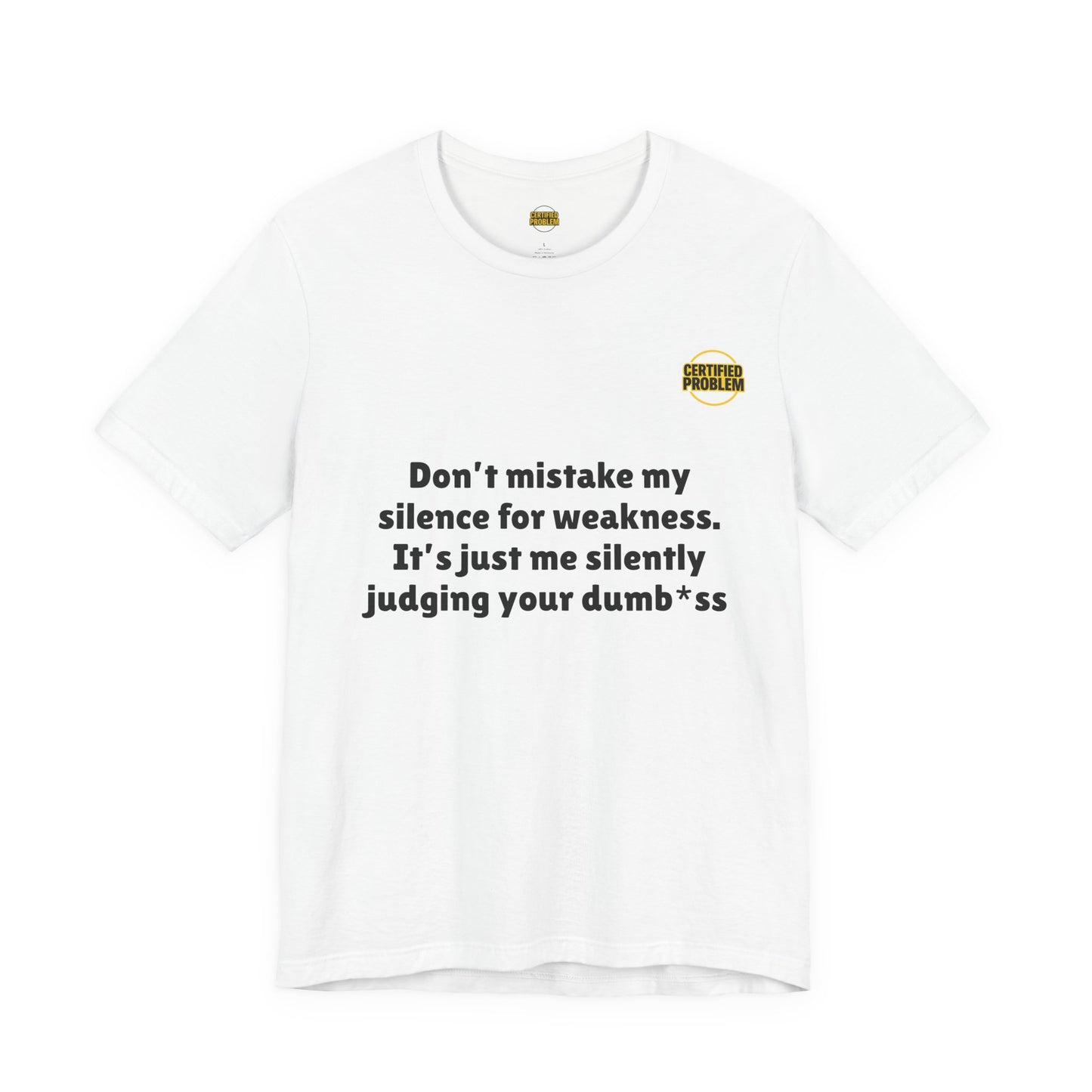 CERTIFIED PROBLEM™ Meme Tee – Wear Your Mood