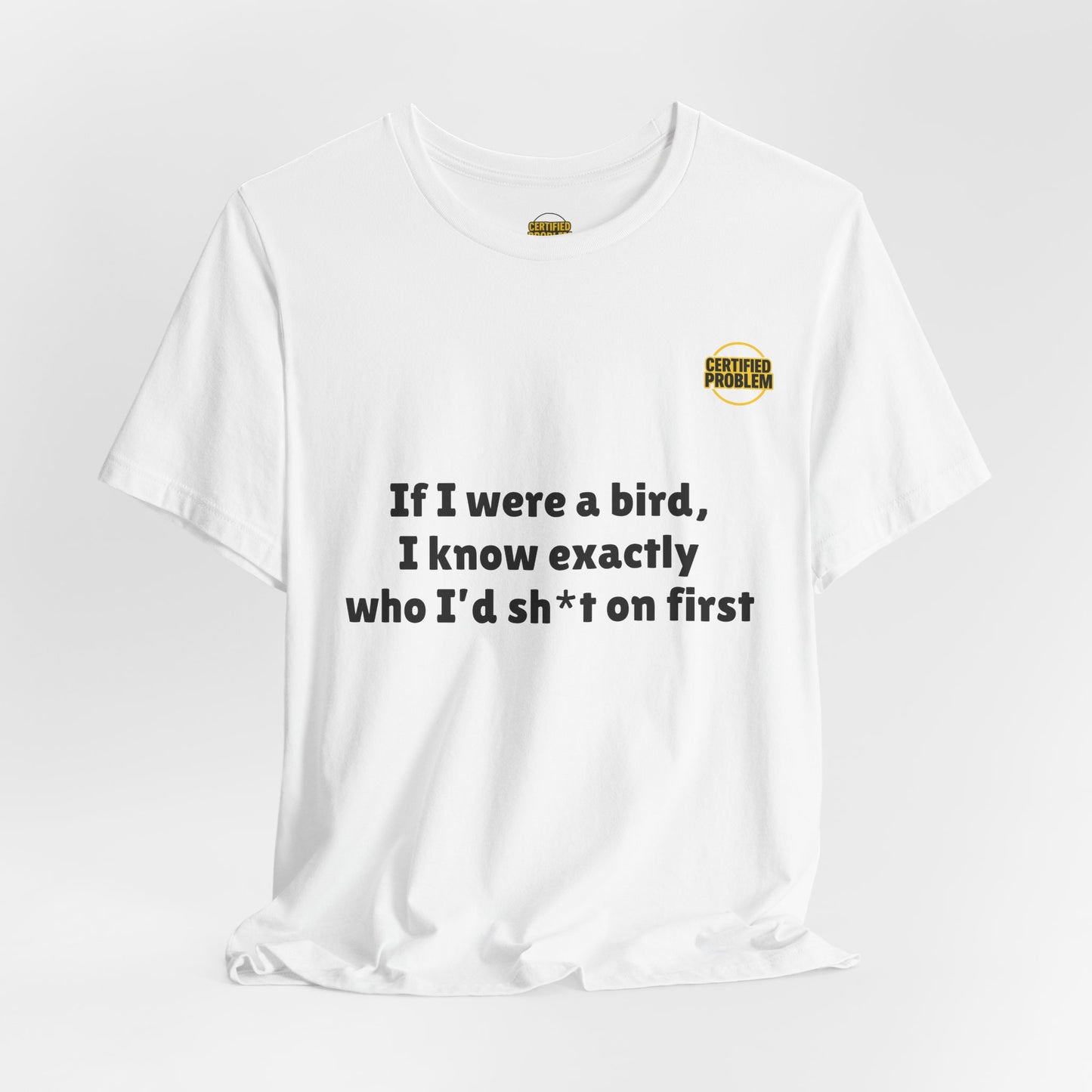 CERTIFIED PROBLEM™ Meme Tee – Wear Your Mood