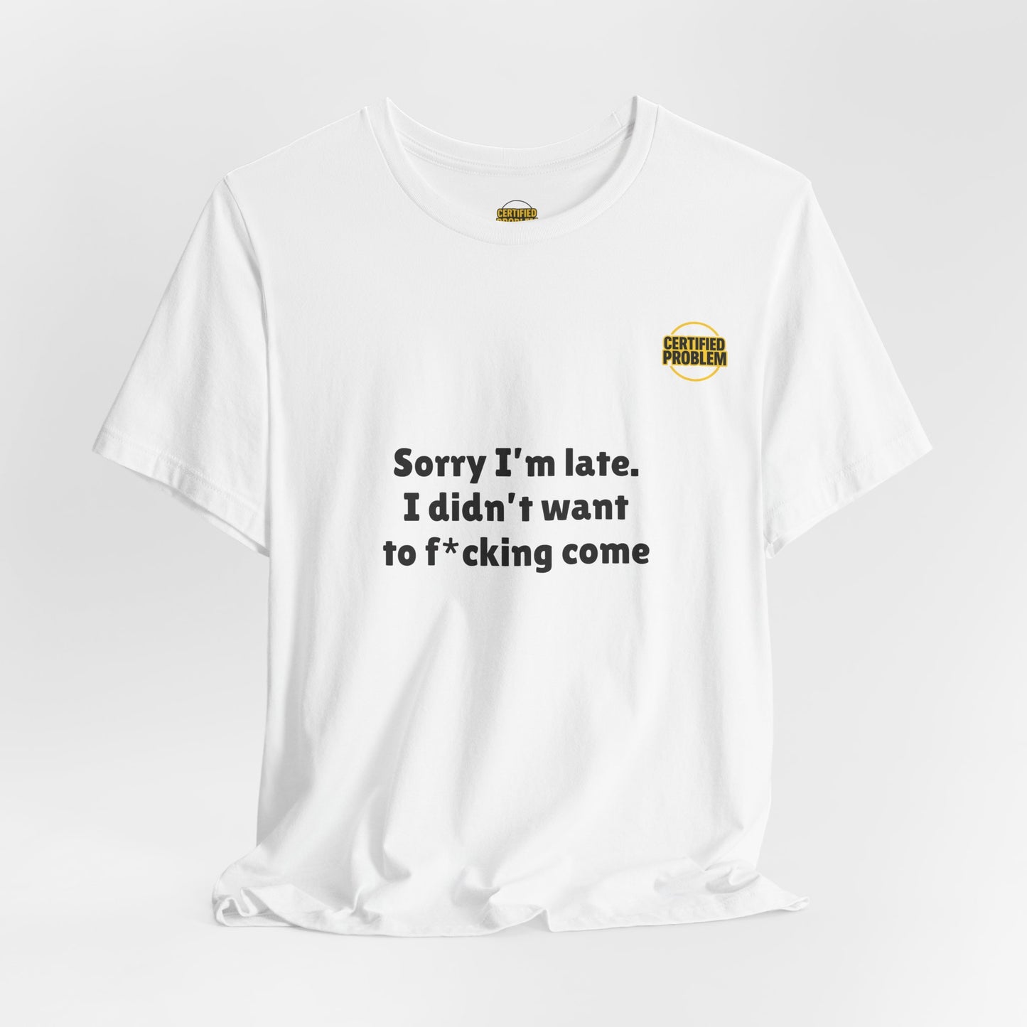 CERTIFIED PROBLEM™ Meme Tee – Wear Your Mood