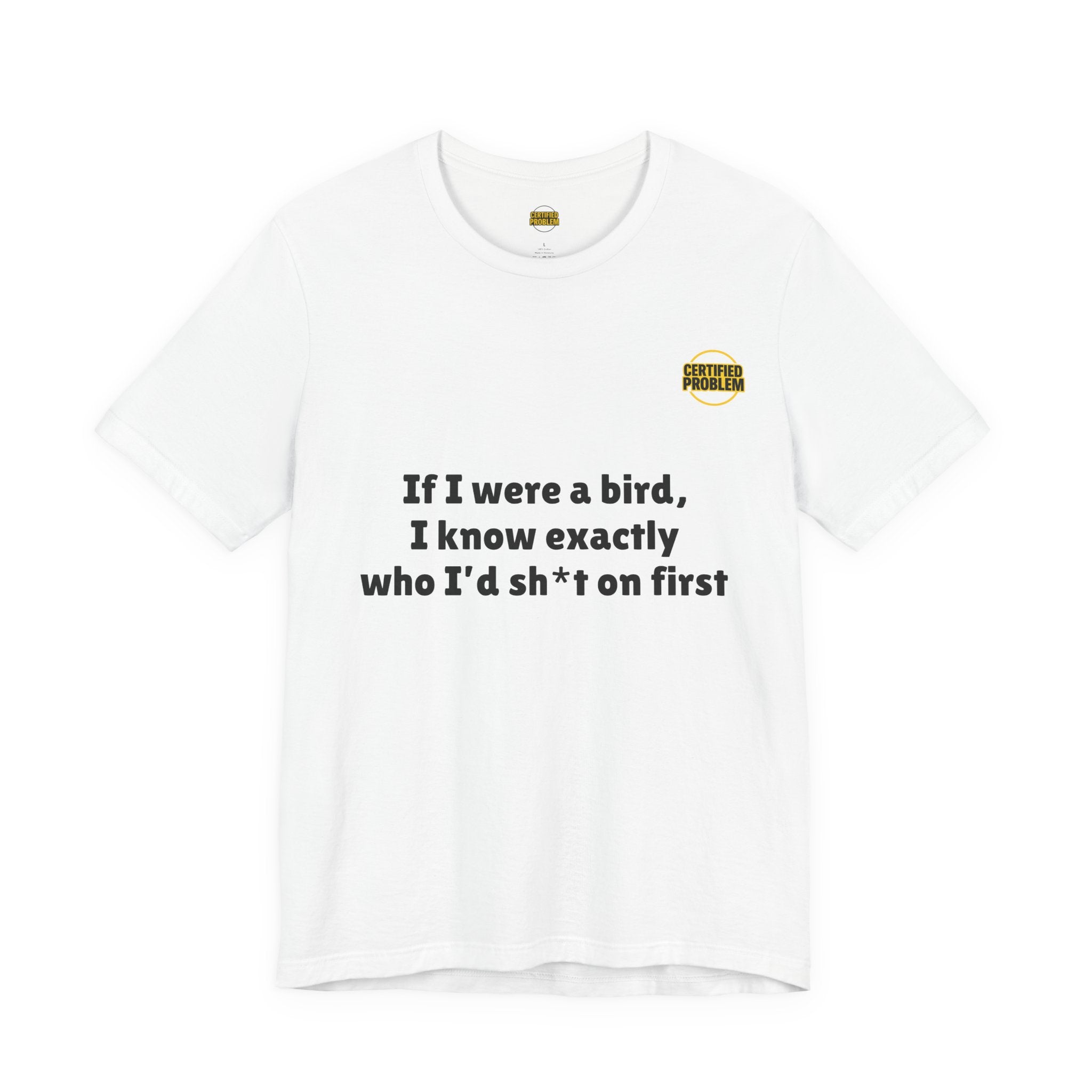 CERTIFIED PROBLEM™ Meme Tee – Wear Your Mood