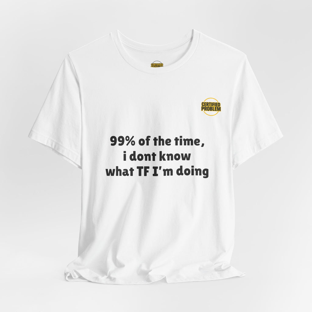 CERTIFIED PROBLEM™ Meme Tee – Wear Your Mood