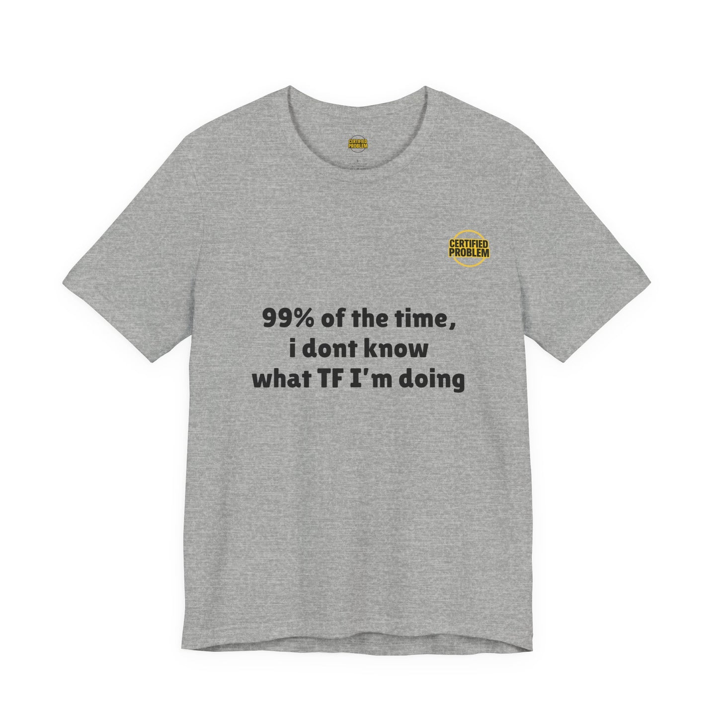CERTIFIED PROBLEM™ Meme Tee – Wear Your Mood