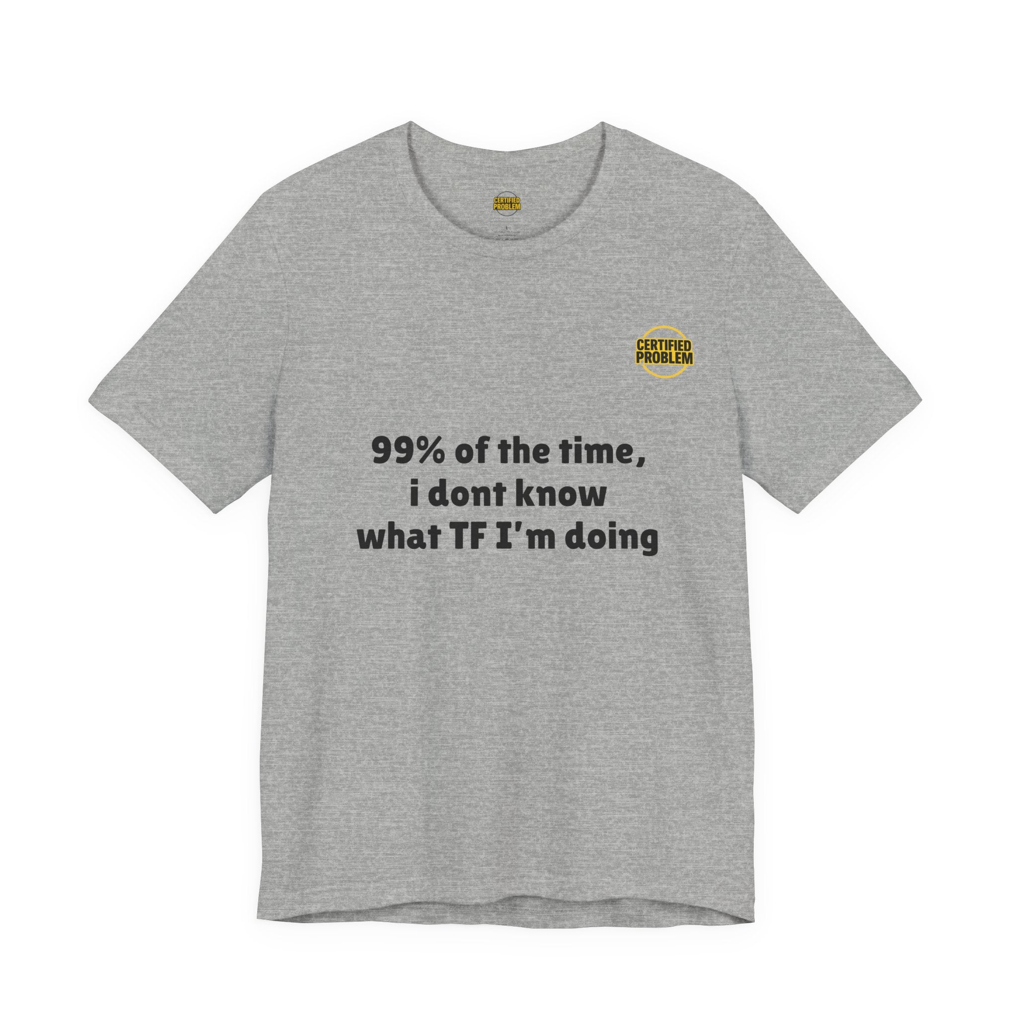 CERTIFIED PROBLEM™ Meme Tee – Wear Your Mood